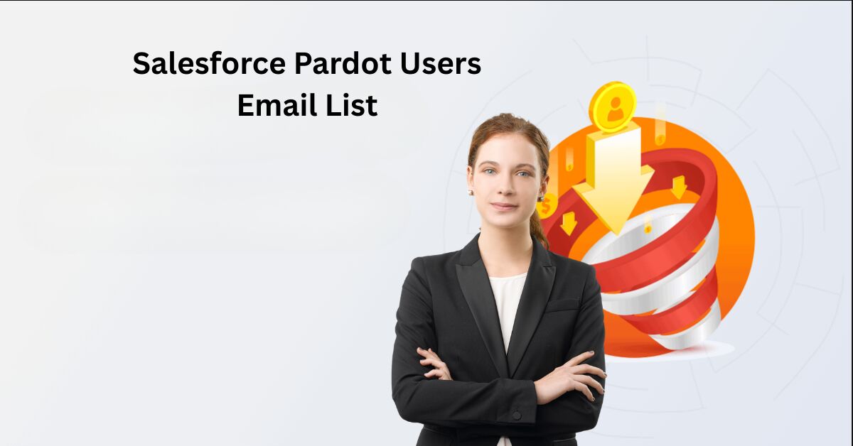 Salesforce Pardot Users Email List For B2B Growth photo 1