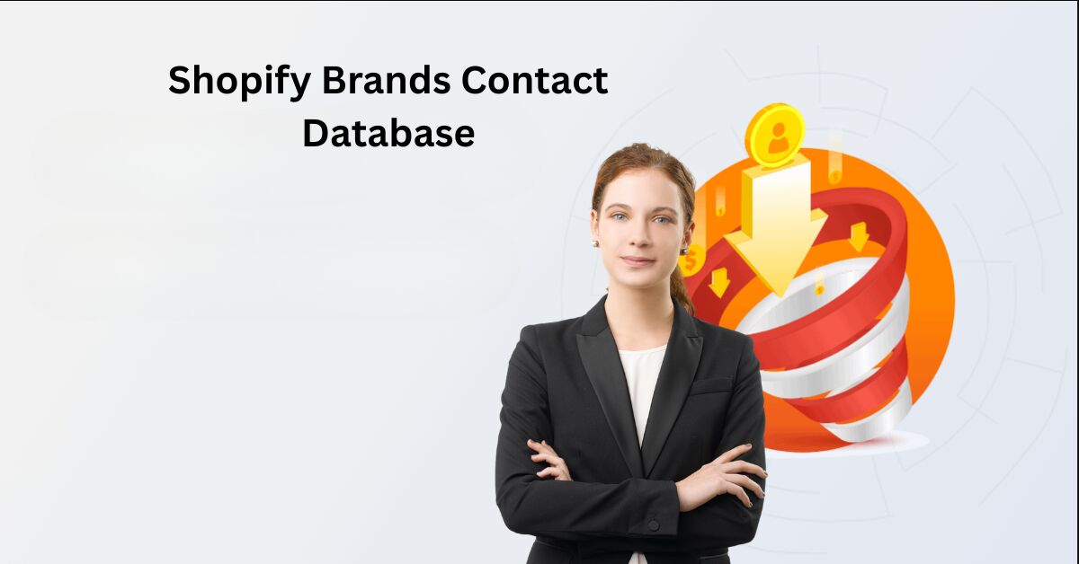Shopify Brands Contact Database For B2B Growth Leads