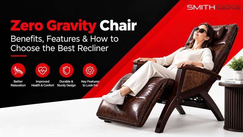 Zero Gravity Chair: Benefits, Features & How to Choose the Best Recliner – Smith Contemporary Furniture photo 1